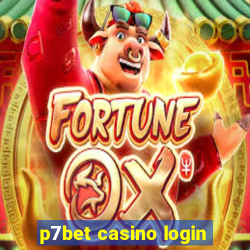 p7bet casino login